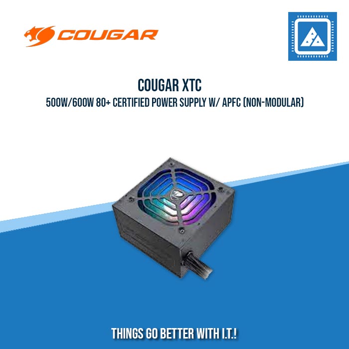 COUGAR XTC 500W/600W 80+ CERTIFIED POWER SUPPLY W/ APFC (NON-MODULAR) COUGAR XTC 500W/600W 80+ CERTIFIED POWER SUPPLY W/ APFC (NON-MODULAR)